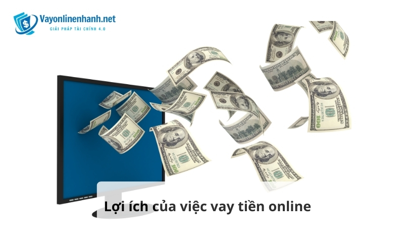 lợi ích của vay tiền online