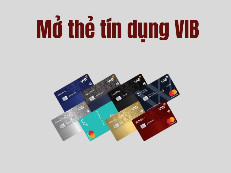 Hướng dẫn cách mở thẻ tín dụng VIB online năm 2024